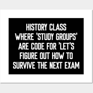 History class Where 'study groups' are code Posters and Art